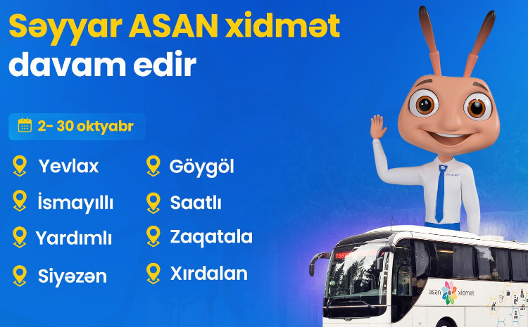 Səyyar ASAN xidmətin regionlarda fəaliyyəti davam edir 