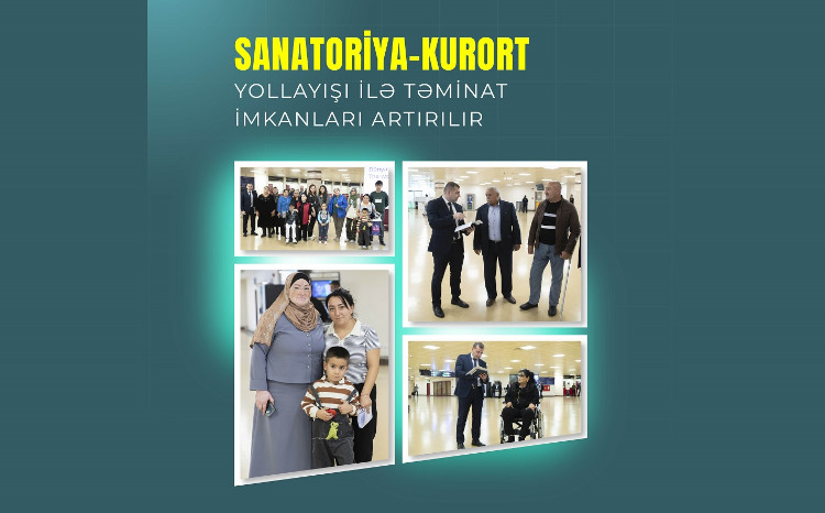 Qanunvericilikdə yeni dəyişikliklər əlilliyi olan və digər imtiyazlı şəxslərin sanatoriya-kurort yollayışı ilə təminat imkanlarını artırır 