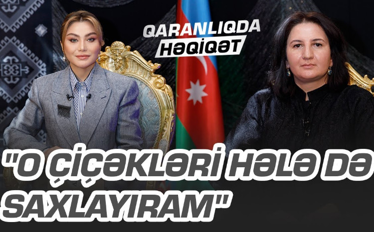 "Qalxdığı postlardan mənə güllər toplayardı" - Ofeliya Salmanova