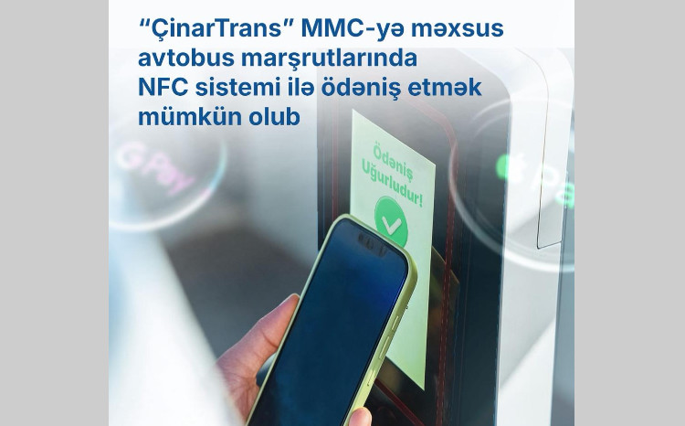 Daha bir daşıyıcının avtobuslarında NFC ödənişləri tətbiq edilir 