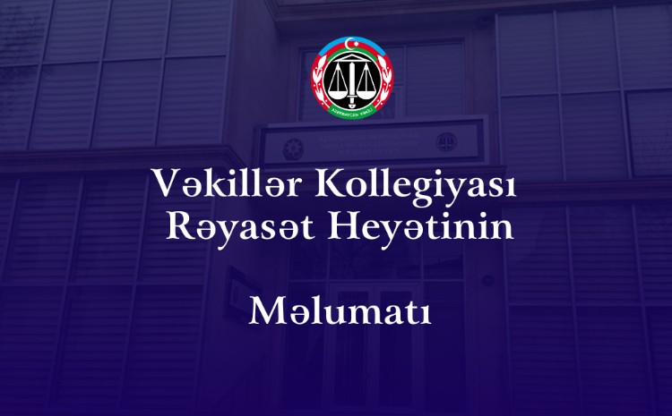 Vəkillər Kollegiyası xəbərdarlıq edir: “Vəkil” sözündən və onun tərcüməsindən qanunsuz istifadə məsuliyyətə səbəb olur 