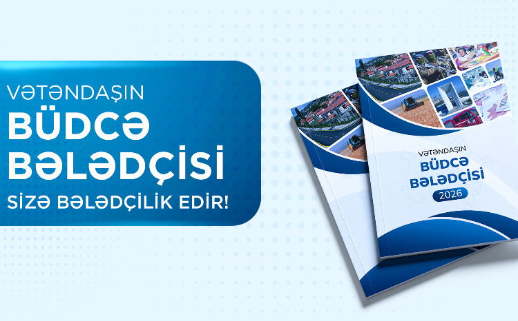 Maliyyə Nazirliyi “Vətəndaşın büdcə bələdçisi”ni hazırlayıb 