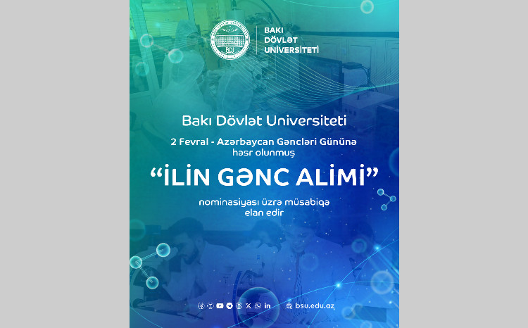 BDU “İlin gənc alimi” nominasiyası üzrə müsabiqə elan edir 