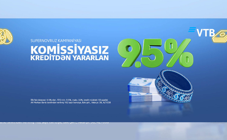 Новруз приносит выгодные условия: кредиты в ВТБ (Азербайджан) от 9,5% и без комиссии! 