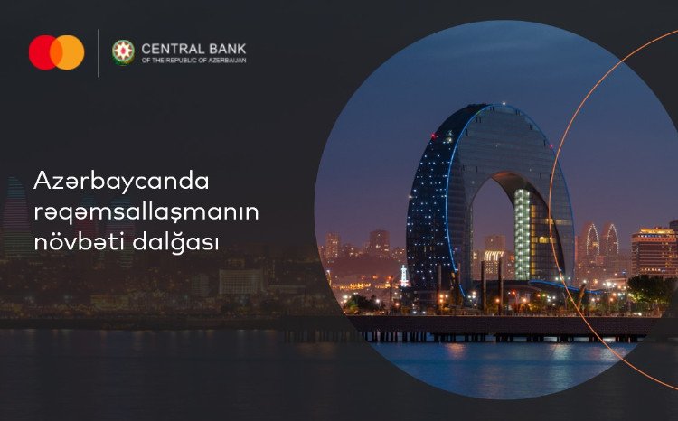 Mastercard və Azərbaycan Mərkəzi Bankı birgə araşdırmanı təqdim edir: “Azərbaycanda rəqəmsallaşmanın növbəti dalğası” 