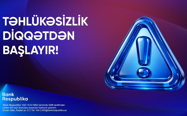 “Bank Respublika”dan Beynəlxalq Təhlükəsiz İnternet Günündə müştərilərə tövsiyələr 