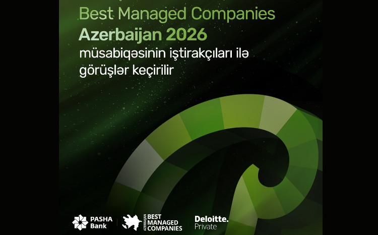  “Best Managed Companies Azerbaijan 2026” müsabiqəsinin ikinci mərhələsi başlayıb 