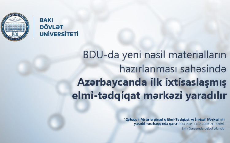 В БГУ создается первый в Азербайджане центр в области разработки новых материалов 