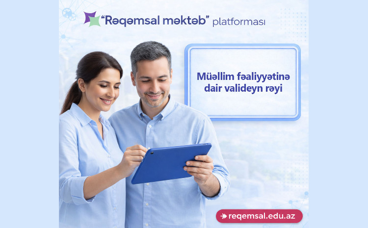 “Rəqəmsal məktəb”: müəllim fəaliyyətinə dair valideyn rəyi 