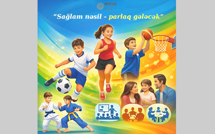 “Sağlam nəsil-parlaq gələcək” layihəsinə start verilib 