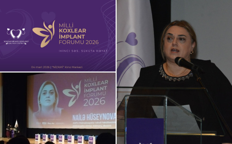ADPU nümayəndələri “Milli Koxlear İmplant Forumu 2026”da iştirak ediblər 