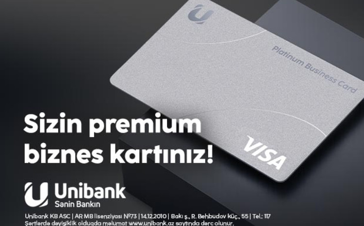 Sahibkarlar üçün yeni imkanlar: Unibank Visa Platinum Business kartı 