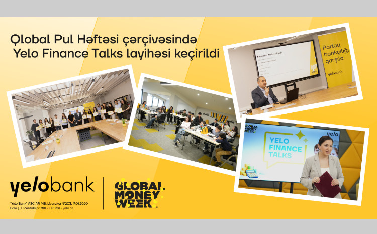 Yelo Bank Qlobal Pul Həftəsinə "Yelo Finance Talks" layihəsi ilə qoşulub 