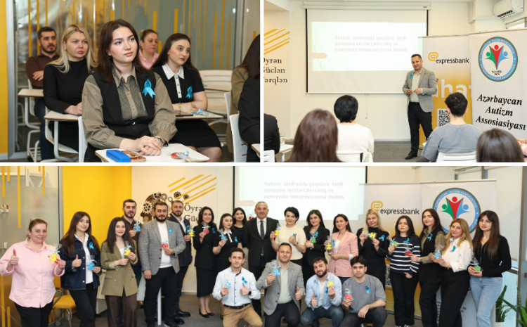 “Expressbank” əməkdaşları üçün “Autizm aylığı” ilə əlaqədar maarifləndirici seminar 