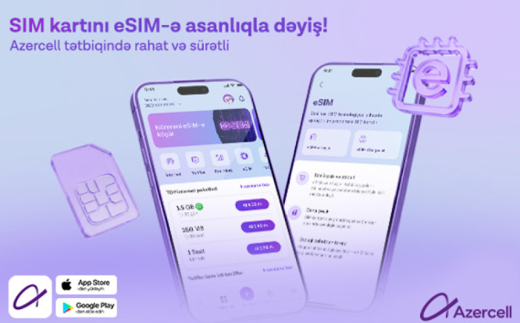 “Azercell” eSIM-ə keçidi tam rəqəmsallaşdırdı! 