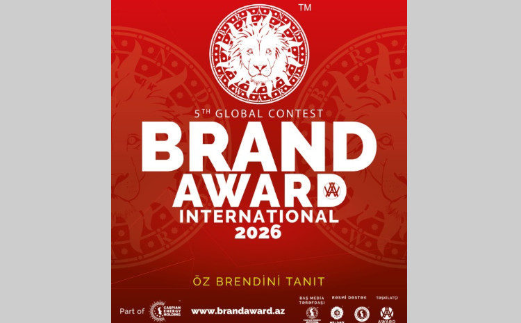 5-ci “Brand Award International 2026” qlobal müsabiqəsinin yeni mərhələsinə start verilib 