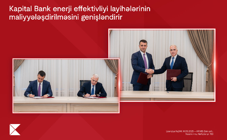 Kapital Bank enerji effektivliyi layihələrinin maliyyələşdirilməsini genişləndirir 