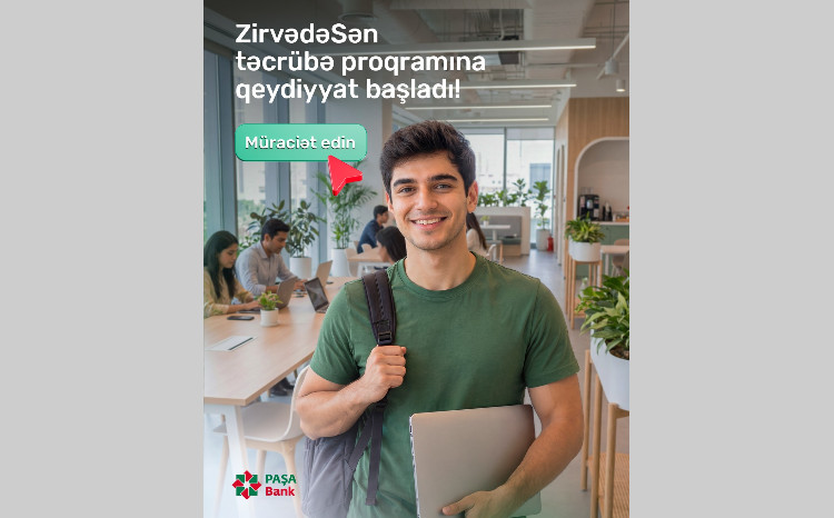 PAŞA Bank “ZirvədəSən 2026” təcrübə proqramı üzrə qeydiyyata başladı 