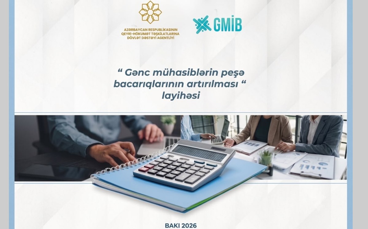 “Gənc mühasiblərin peşə bacarıqlarının artırılması“ layihəsinin icrasına başlanıldı 