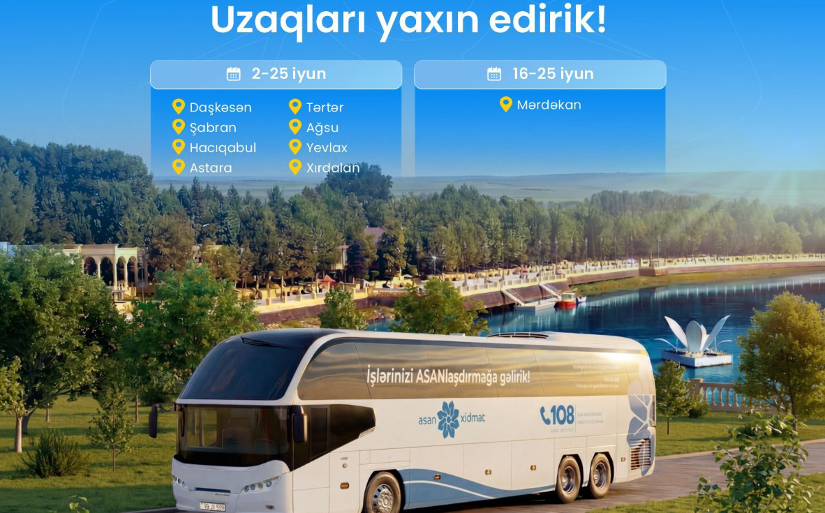 İyunda Səyyar ASAN xidmətin fəaliyyət göstərəcəyi ünvanlar 