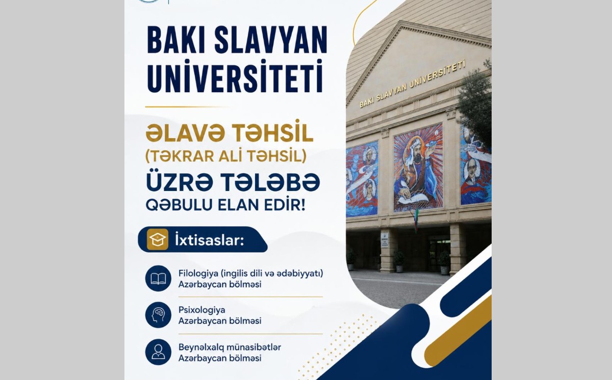 Bakı Slavyan Universiteti əlavə təhsil (təkrar ali təhsil) üzrə tələbə qəbulu elan edir 