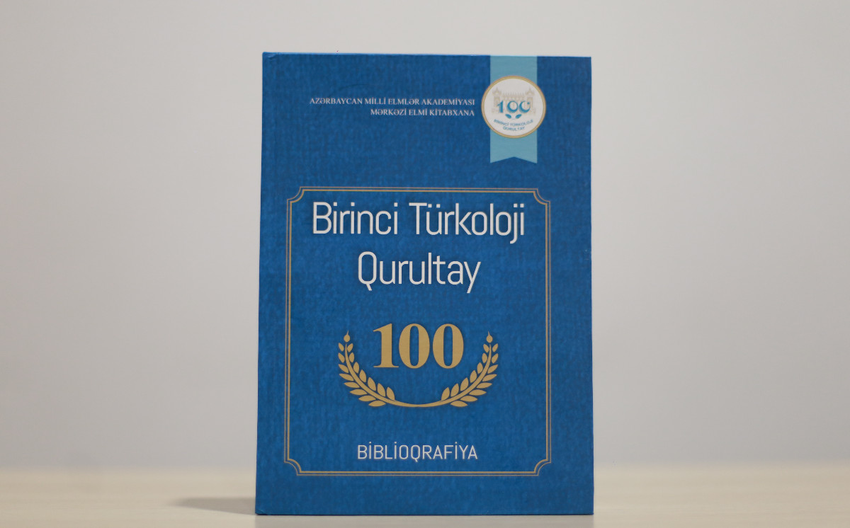 Birinci Türkoloji Qurultayın 100 illiyinə həsr olunmuş biblioqrafik göstərici nəşr edilib 