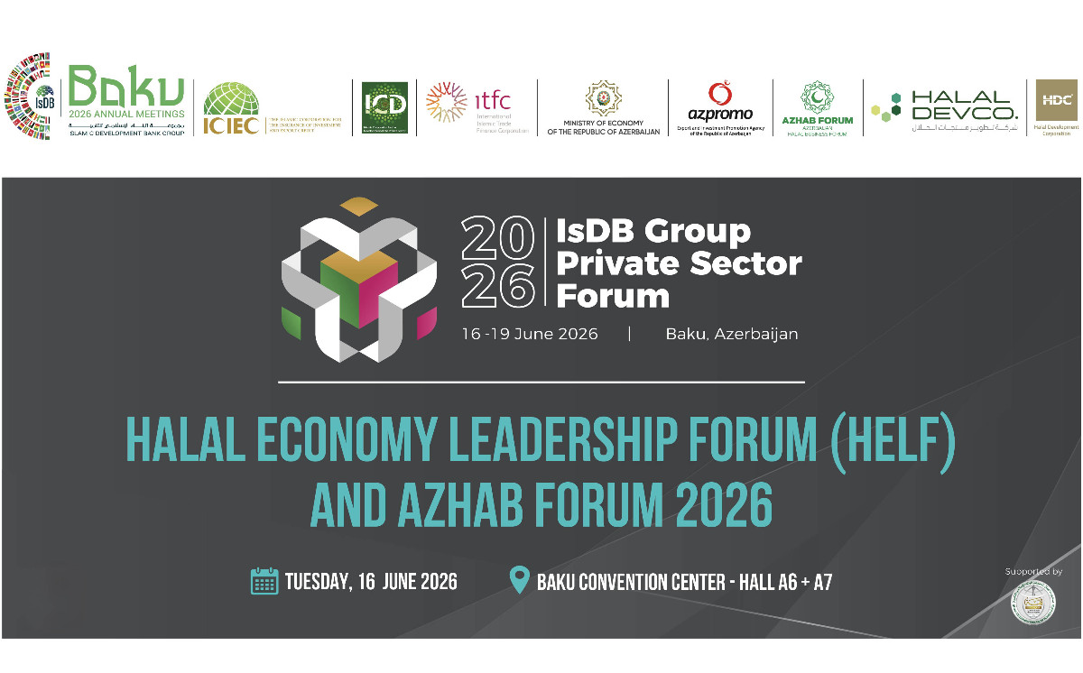 HELF/AZHAB Forum 2026 to Be Held Within the Framework of the IsDB Group Annual Meetings in Baku 