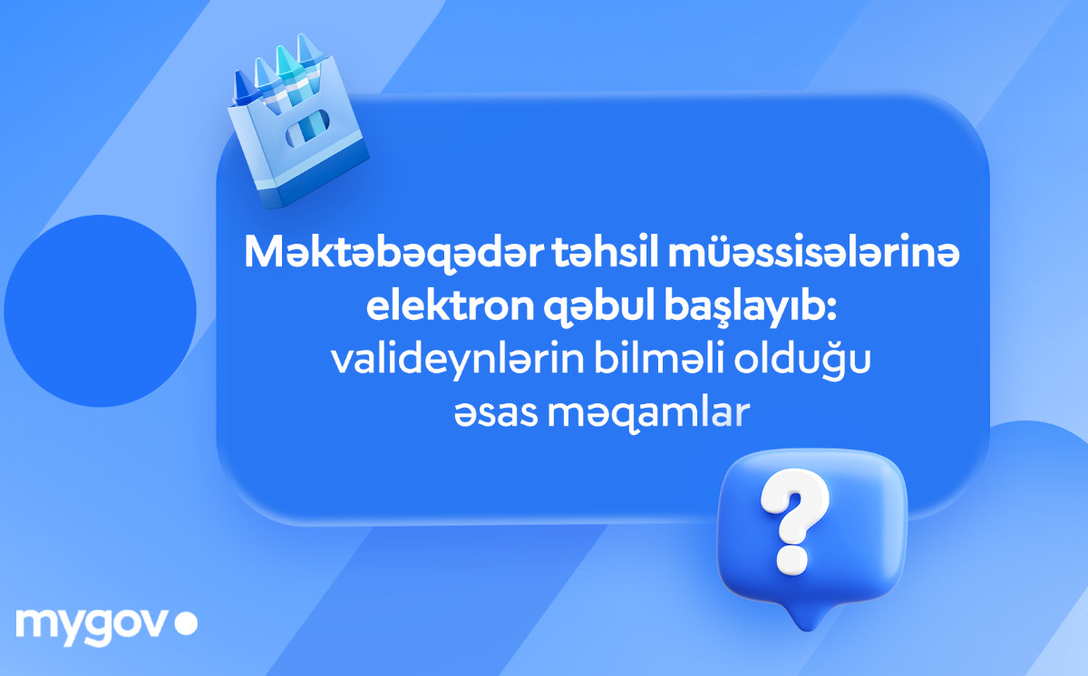 Məktəbəqədər təhsil müəssisələrinə elektron qəbul başlayıb: valideynlərin bilməli olduğu əsas məqamlar 