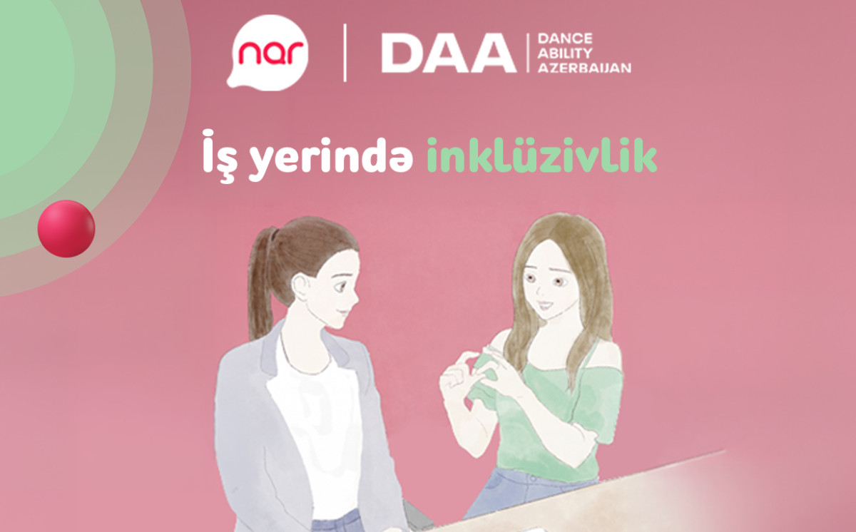 “Nar”ın dəstəyi ilə inklüzivliyə dair real həyat hekayələri təqdim edilir 