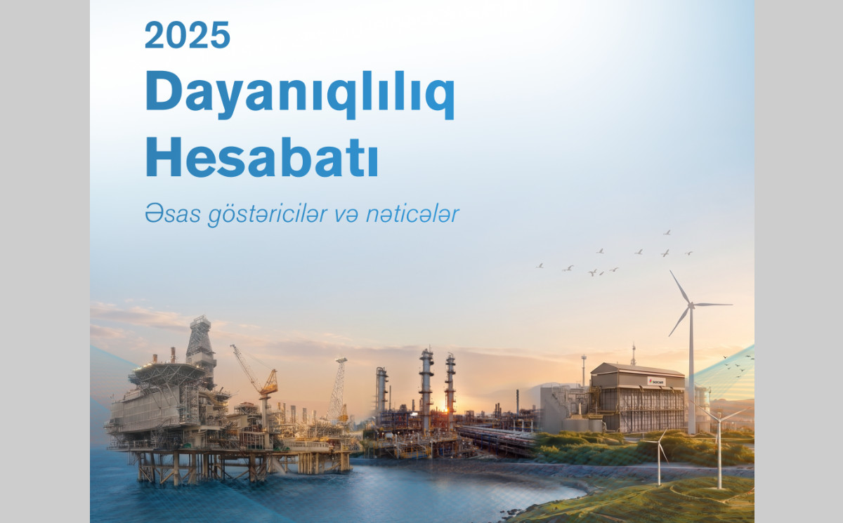 SOCAR-ın 2025-ci il üzrə Dayanıqlılıq Hesabatı dərc edilib 