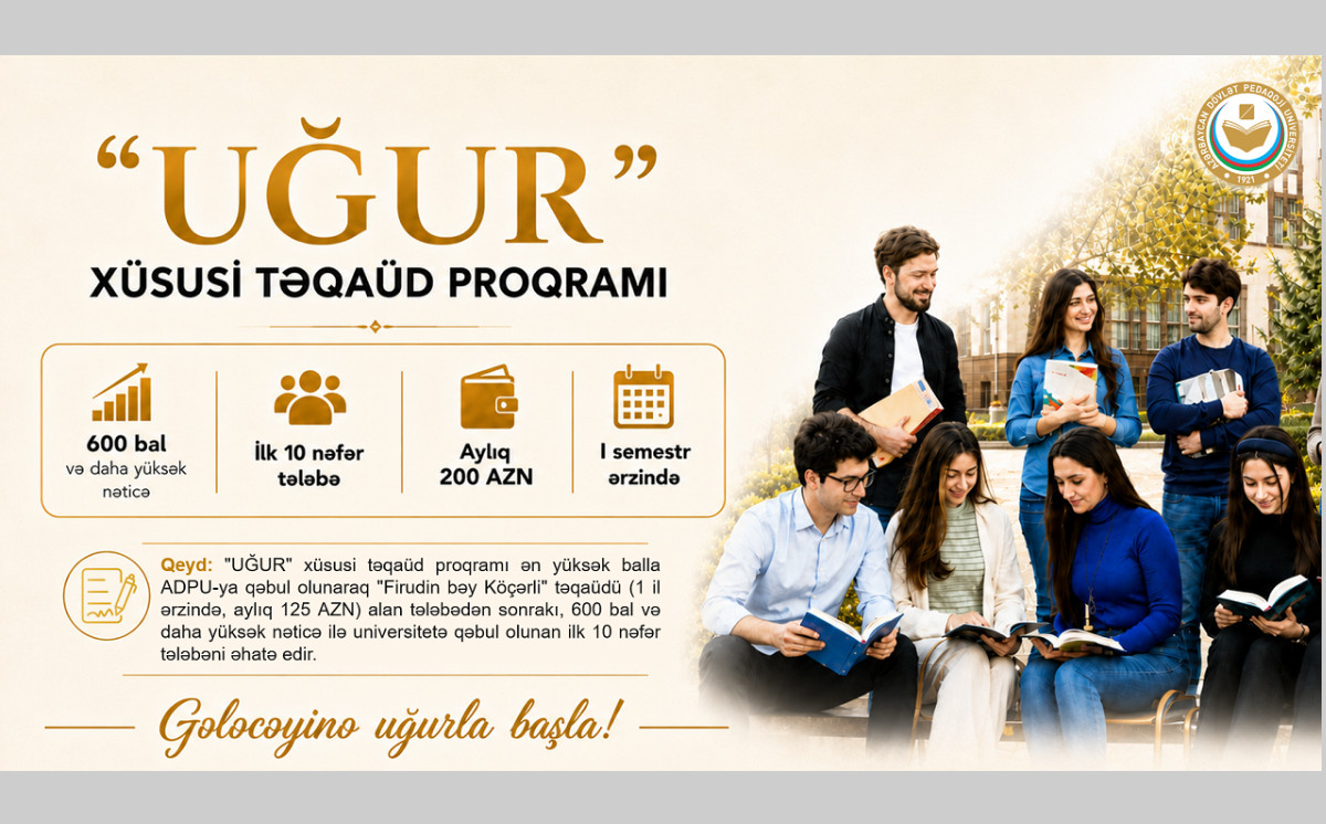ADPU 600 və daha yüksək ballı tələbələr üçün "UĞUR" təqaüdü təqdim edir 
