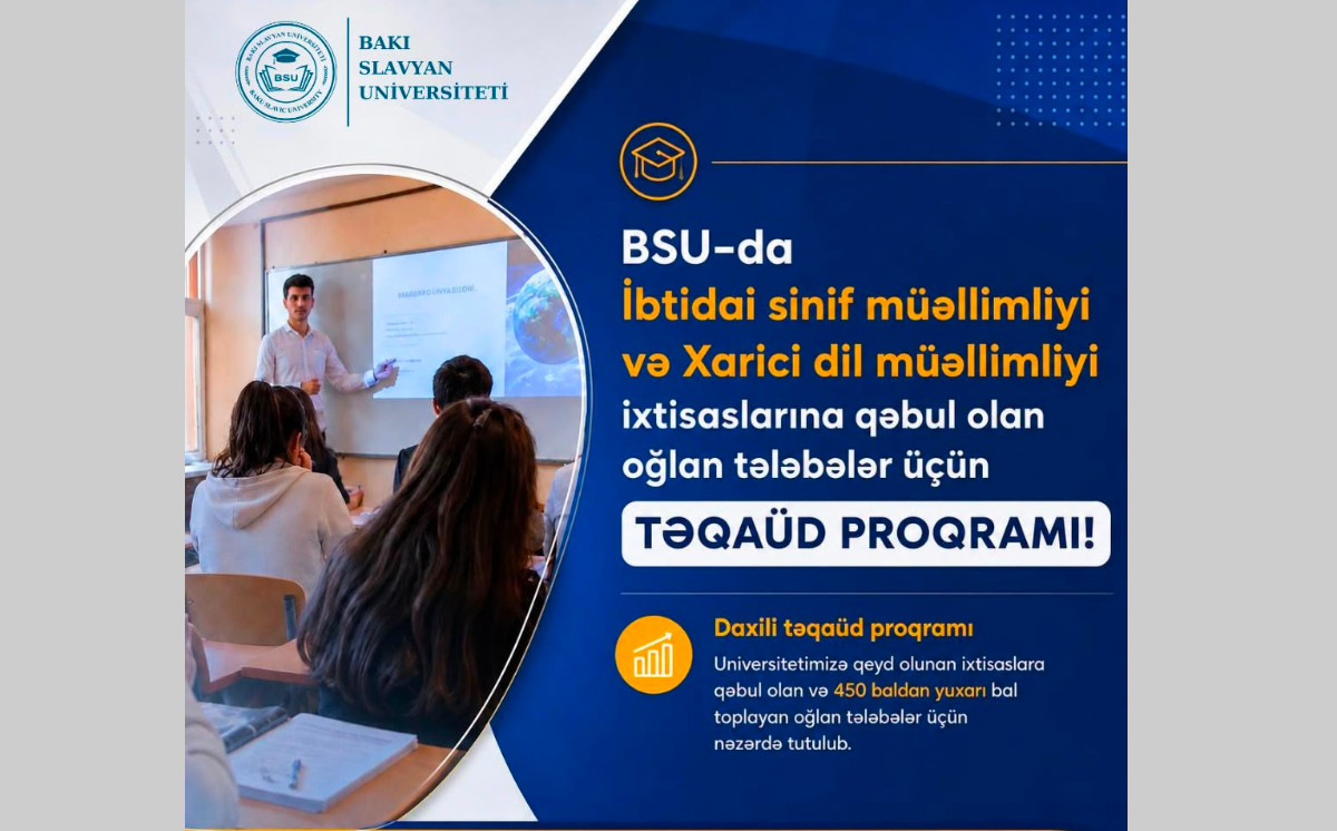 BSU-da Gələcəyin müəllimi olmaq istəyən oğlan abituriyentlərə xüsusi fürsət! 